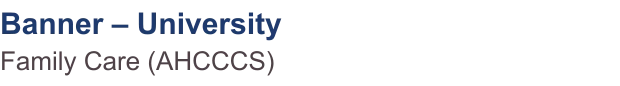 Banner – University Family Care (AHCCCS)
